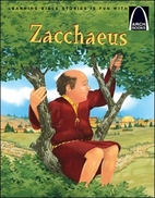 Zacchaeus (Arch Books) by Loyal A. Kolbrek
