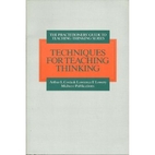 Techniques for Teaching Thinking by Arthur…