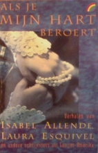 Als je mijn hart beroert by Isabel Allende