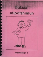 Kakuss Utipatshimun Mashinaikan 1 by Louise…