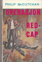 Operasjon Redcap (Redcap) by Philip…