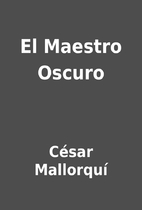 El Maestro Oscuro by César Mallorquí