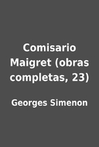 Comisario Maigret (obras completas, 23) by…