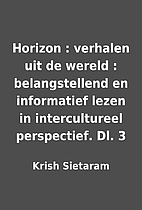 Horizon : verhalen uit de wereld :…