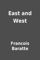 East and West by Francois Baratte