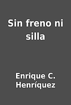 Sin freno ni silla by Enrique C. Henríquez