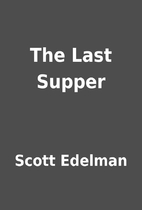 The Last Supper by Scott Edelman