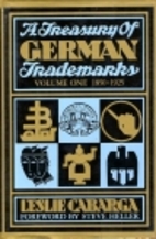 A Treasury of German Trademarks: Volume One,…