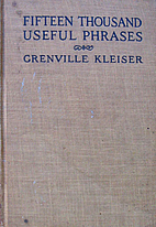 Fifteen Thousand Useful Phrases by Grenville…