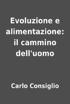 Evoluzione e alimentazione: il cammino…