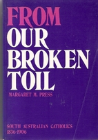 From our broken toil : South Australian…