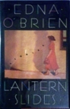 Lantern Slides by Edna O'Brien