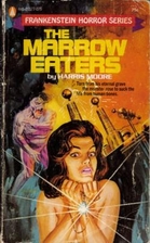 The Marrow Eaters by Harris Moore