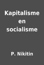 Kapitalisme en socialisme by P. Nikitin