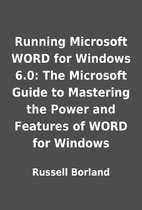 Running Microsoft WORD for Windows 6.0: The…
