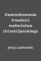 Uwarunkowania trwałości małżeństwa…