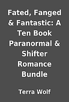 Fated, Fanged & Fantastic: A Ten Book…