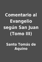 Comentario al Evangelio según San Juan…