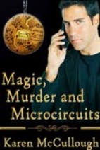 Magic, Murder and Microcircuits by Karen…