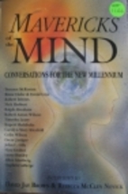 Mavericks of the Mind: Conversations for the…