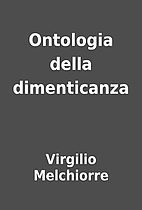 Ontologia della dimenticanza by Virgilio…