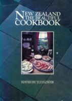 New Zealand the Beautiful Cookbook by Tui…