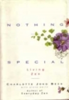 Nothing Special: Living Zen by Charlotte J.…