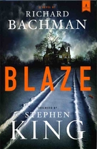 Blaze: A Novel by Richard Bachman