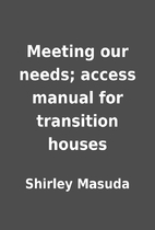 Meeting our needs; access manual for…