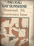 Fag Rag (Issue #9) Gay Sunshine (Issue #21)…