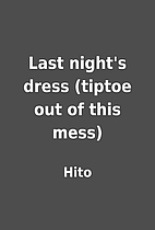 Last night's dress (tiptoe out of this mess)…
