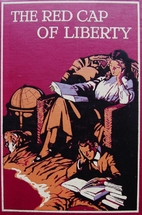 The Red Cap of Liberty by L.T. Meade