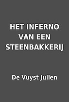 HET INFERNO VAN EEN STEENBAKKERIJ by De…