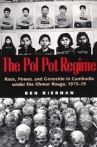 The Pol Pot Regime: Race, Power, and…