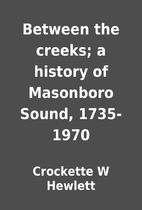 Between the creeks; a history of Masonboro…
