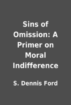 Sins of Omission: A Primer on Moral…