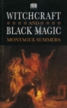 Witchcraft and Black Magic by Montague…