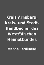 Kreis Arnsberg, Kreis- und Stadt-…
