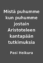 Mistä puhumme kun puhumme jostain…