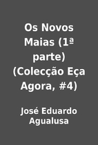 Os Novos Maias (1ª parte) (Colecção Eça…
