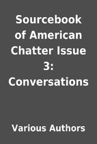 Sourcebook of American Chatter Issue 3:…