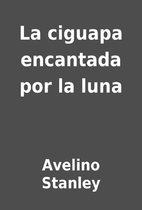 La ciguapa encantada por la luna by Avelino…