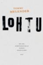 Lohtu : romaani by Tommi Melender