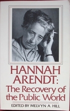 Hannah Arendt: The Recovery of the Public…