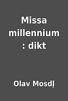 Missa millennium : dikt by Olav Mosdl̜