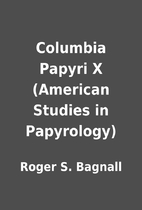 Columbia Papyri X (American Studies in…