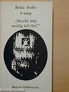 A kalap by Endre Birkás