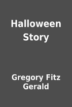 Halloween Story by Gregory Fitz Gerald