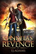 Candela's Revenge by T. J. Adams
