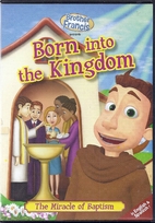 Born into the Kingdom - The Miracle of…